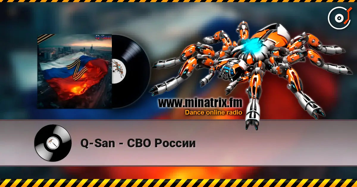 Q-San - СВО России écouter en ligne en haute qualité | Minatrix.FM