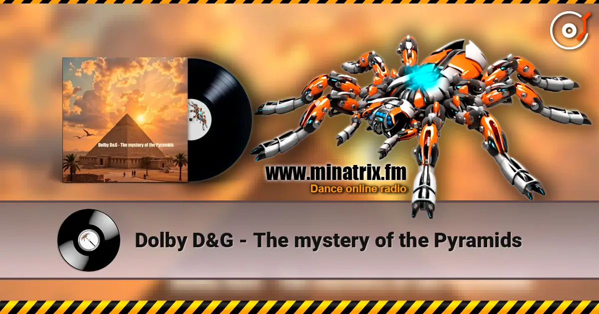 Dolby D&G - The mystery of the Pyramids écouter en ligne en haute qualité | Minatrix.FM