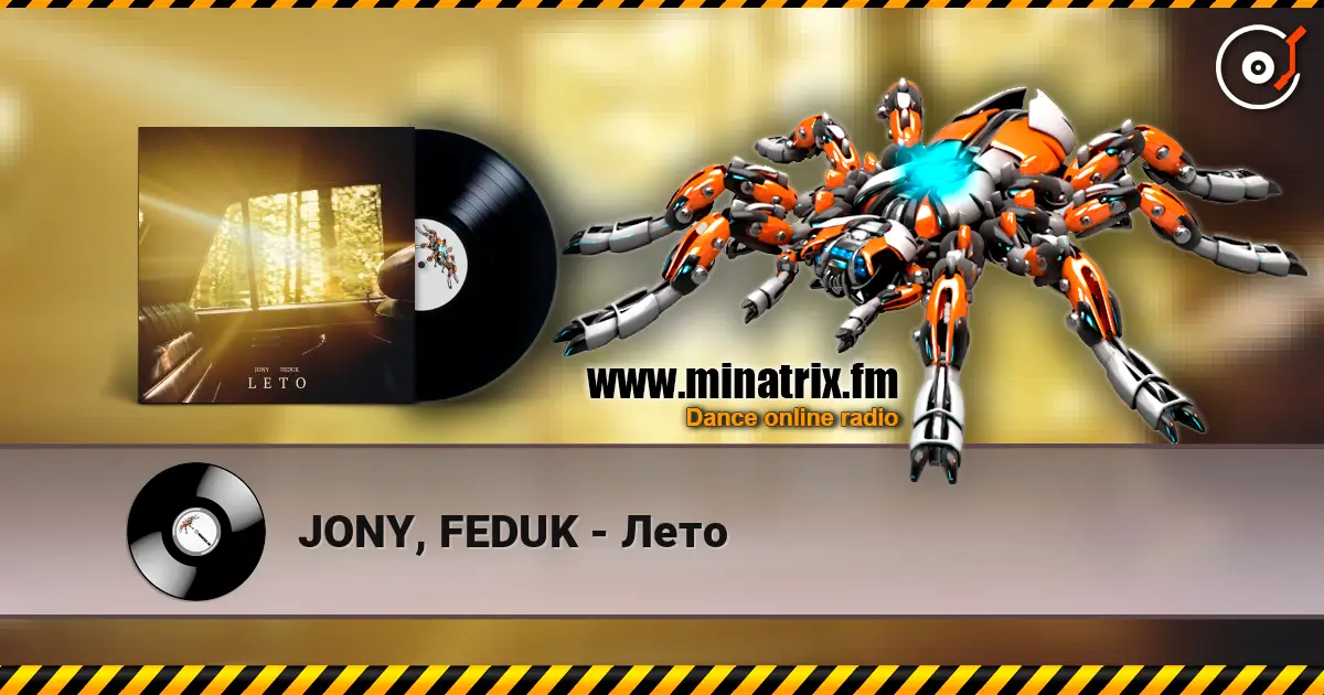 JONY, FEDUK - Лето écouter en ligne en haute qualité | Minatrix.FM