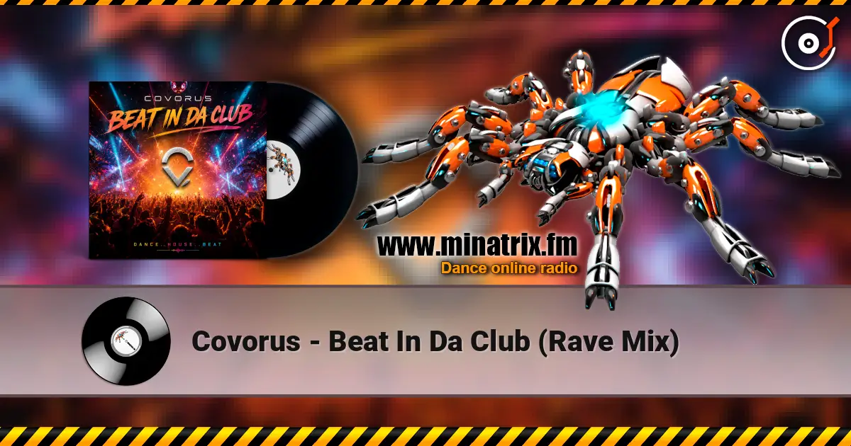 Covorus - Beat In Da Club (Rave Mix) écouter en ligne en haute qualité | Minatrix.FM