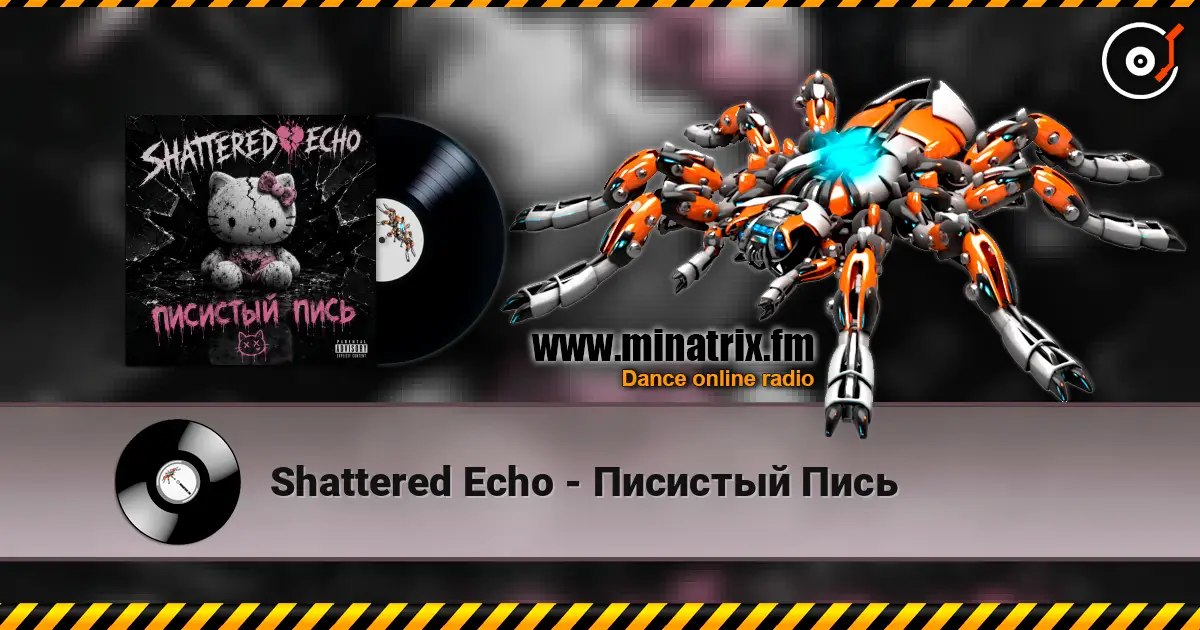 Shattered Echo - Писистый Пись écouter en ligne en haute qualité | Minatrix.FM