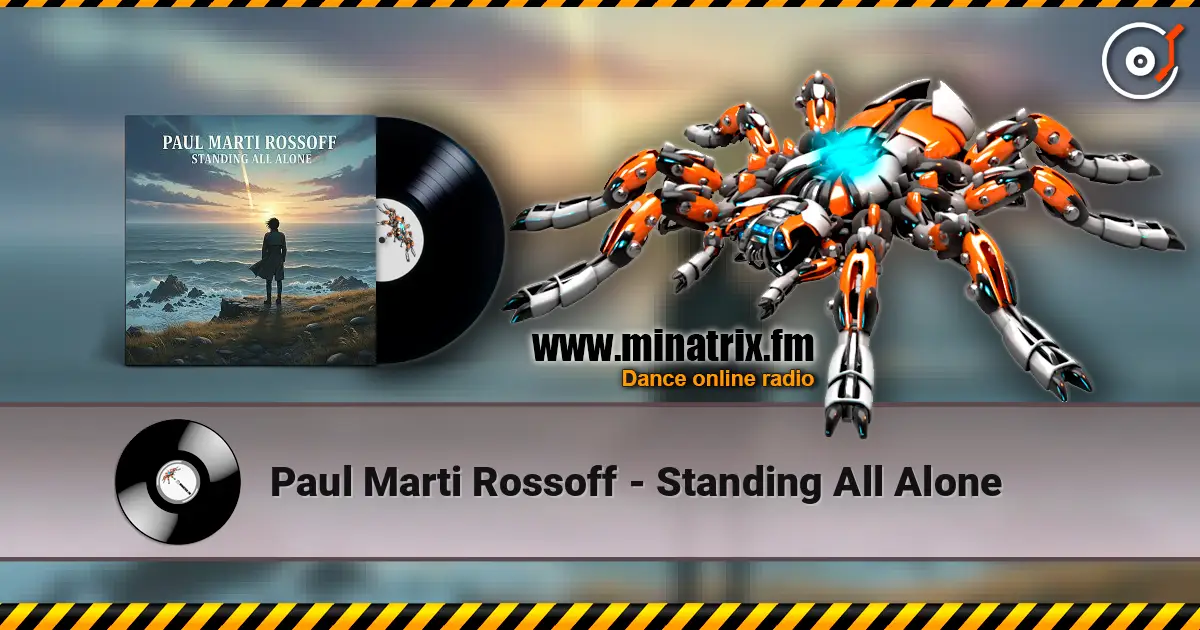 Paul Marti Rossoff - Standing All Alone écouter en ligne en haute qualité | Minatrix.FM