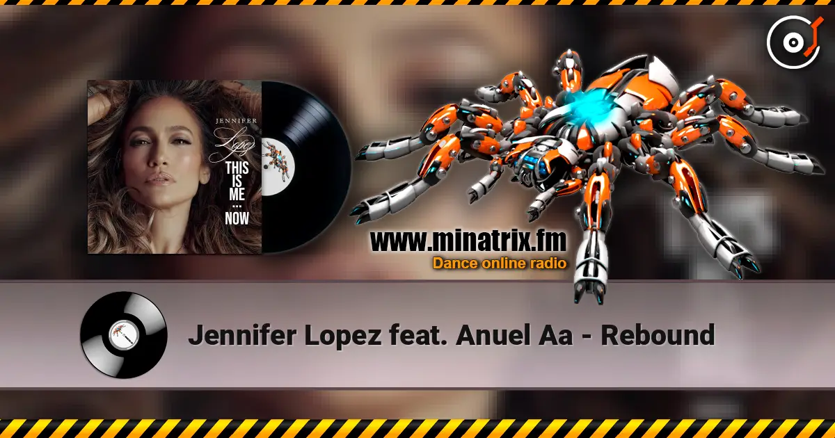 Jennifer Lopez feat. Anuel Aa - Rebound écouter en ligne en haute qualité | Minatrix.FM