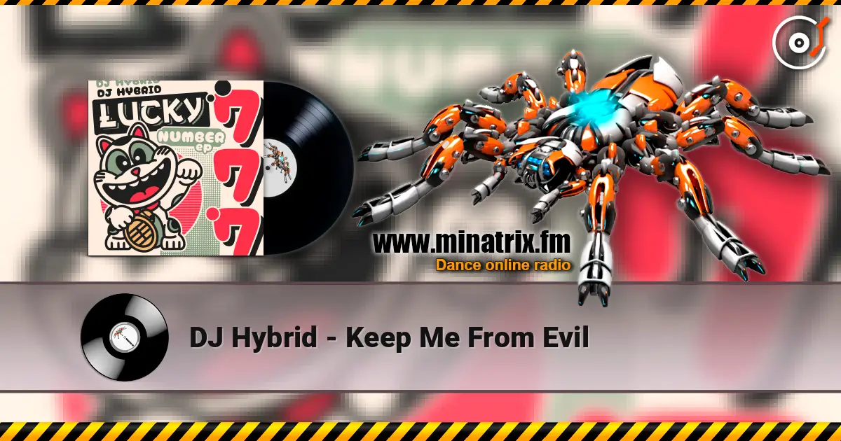 DJ Hybrid - Keep Me From Evil écouter en ligne en haute qualité | Minatrix.FM