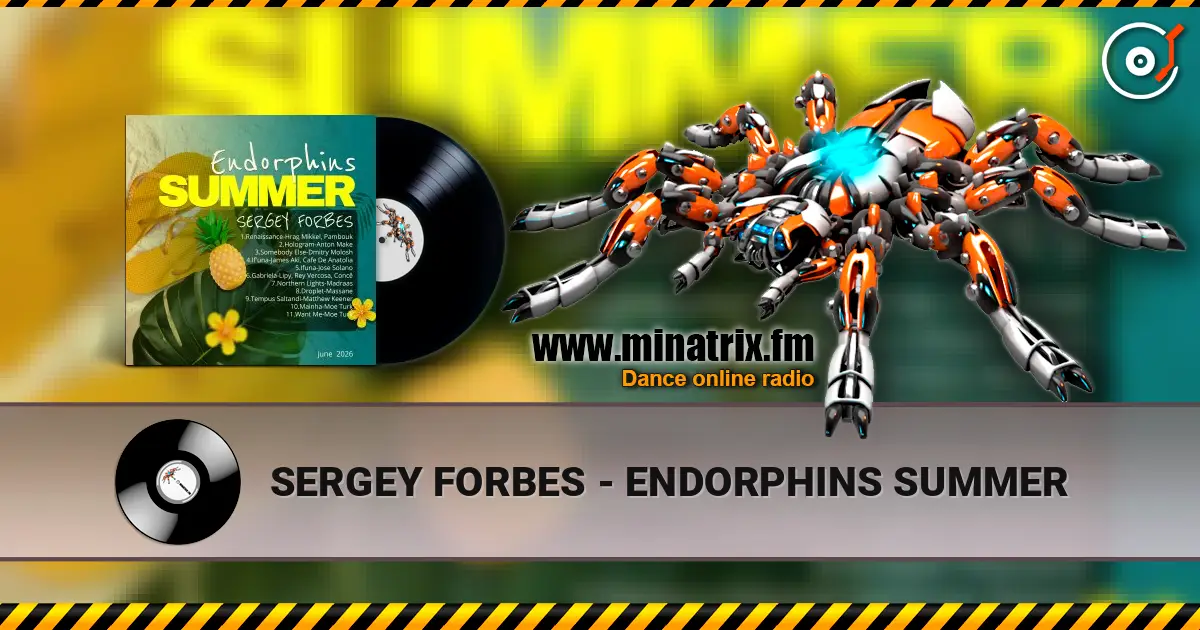 SERGEY FORBES - ENDORPHINS SUMMER écouter en ligne en haute qualité | Minatrix.FM