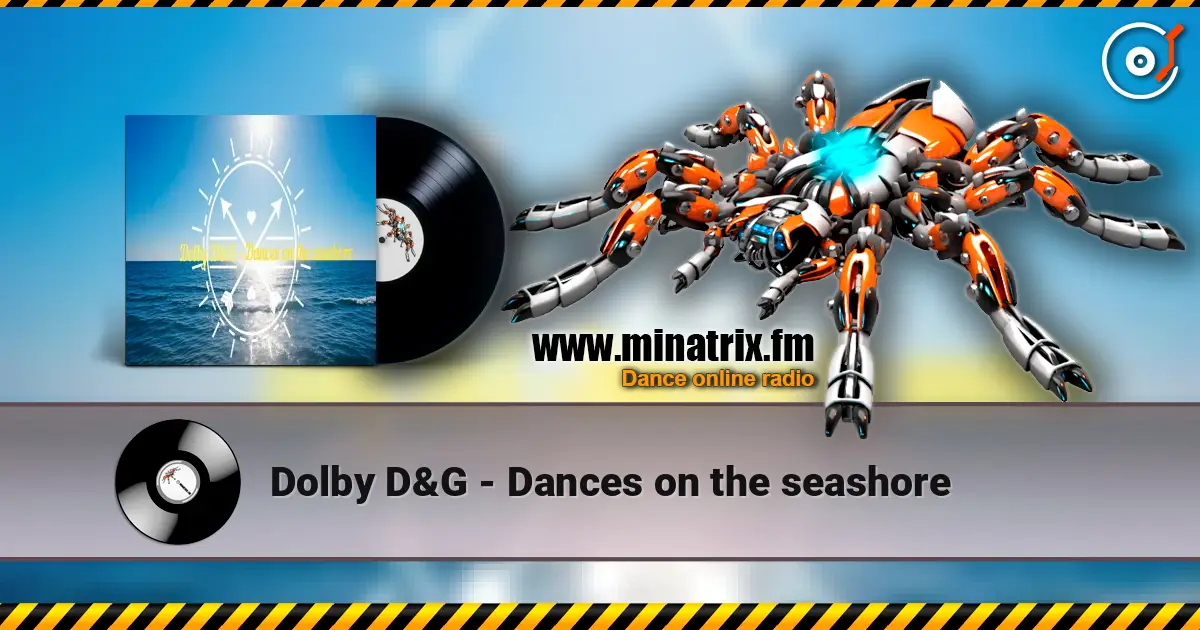 Dolby D&G - Dances on the seashore écouter en ligne en haute qualité | Minatrix.FM