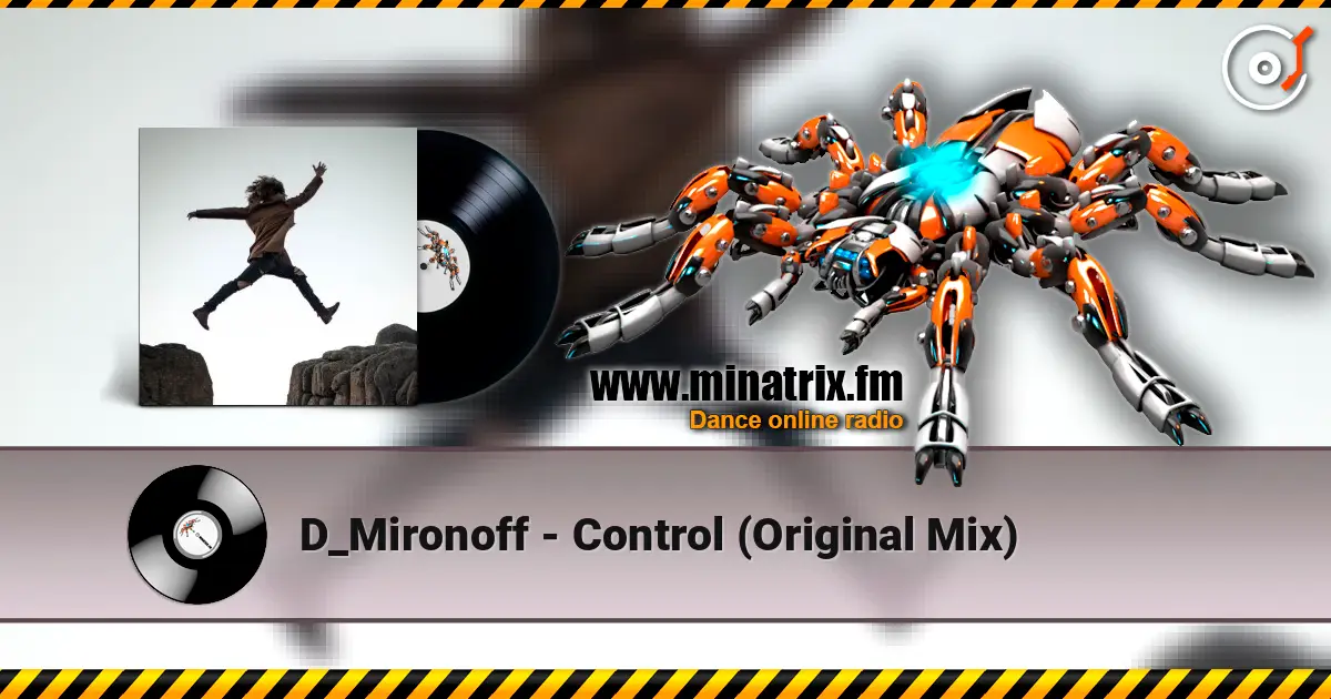 D_Mironoff - Control (Original Mix) écouter en ligne en haute qualité | Minatrix.FM