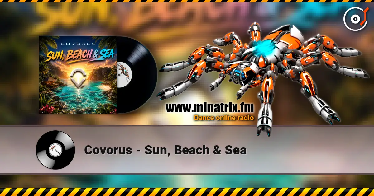 Covorus - Sun, Beach & Sea écouter en ligne en haute qualité | Minatrix.FM