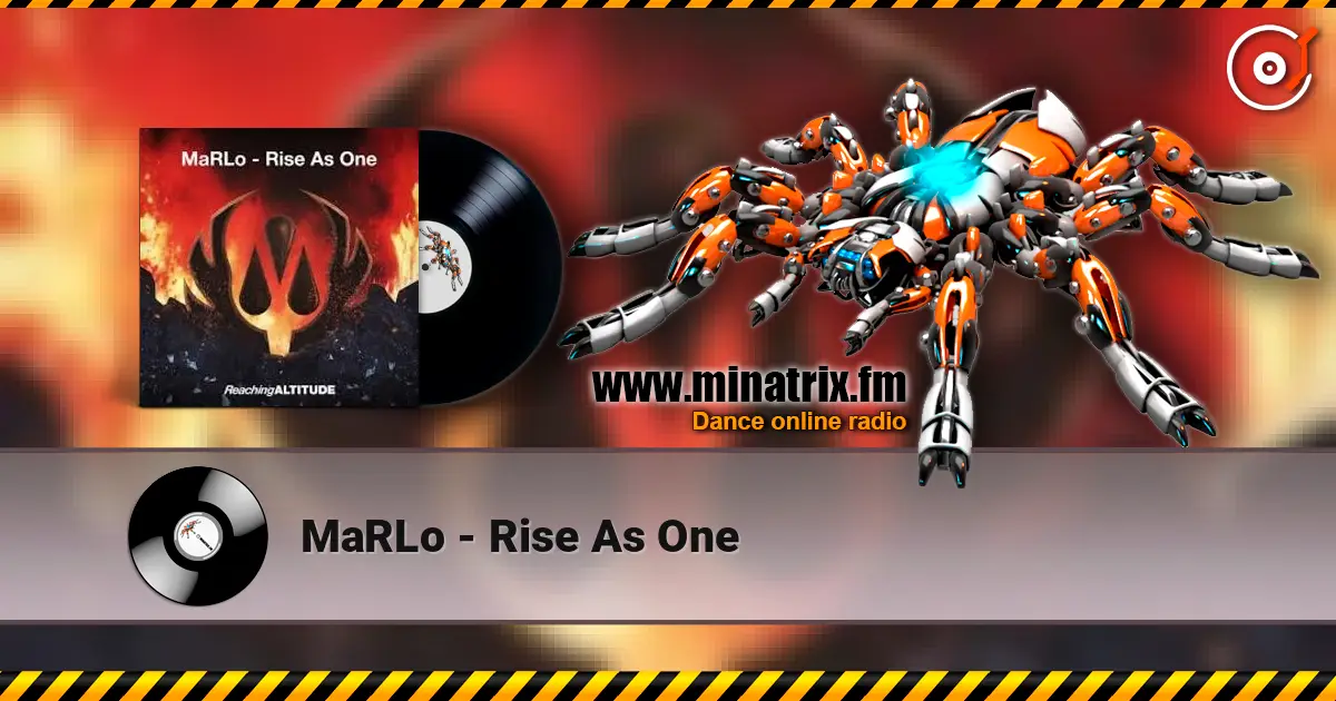 MaRLo - Rise As One écouter en ligne en haute qualité | Minatrix.FM