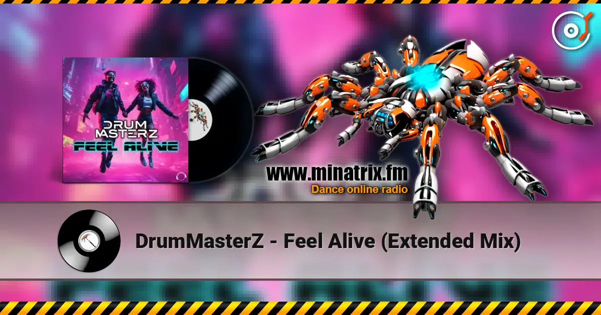 DrumMasterZ - Feel Alive (Extended Mix) écouter en ligne en haute qualité | Minatrix.FM