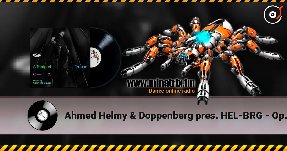 Ahmed Helmy & Doppenberg pres. HEL-BRG - Open Your Eyes écouter en ligne en haute qualité | Minatrix.FM