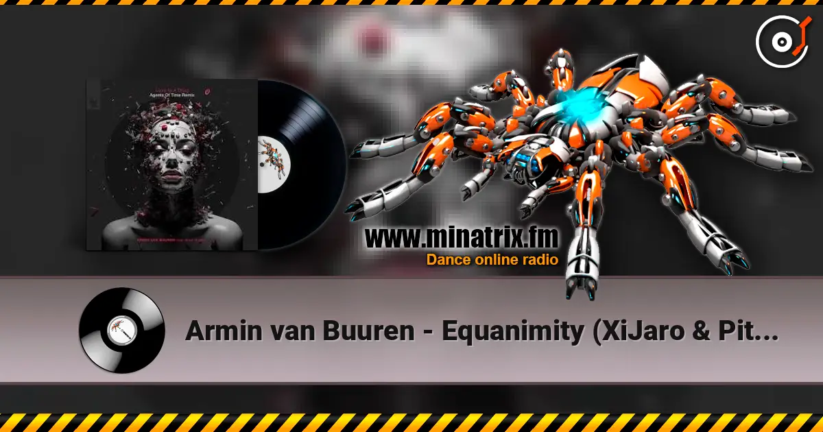 Armin van Buuren - Equanimity (XiJaro & Pitch Remix) écouter en ligne en haute qualité | Minatrix.FM