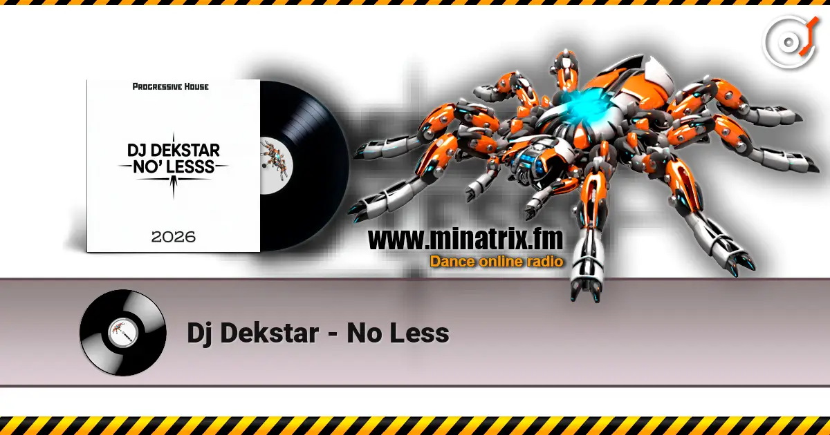 Dj Dekstar - No Less écouter en ligne en haute qualité | Minatrix.FM