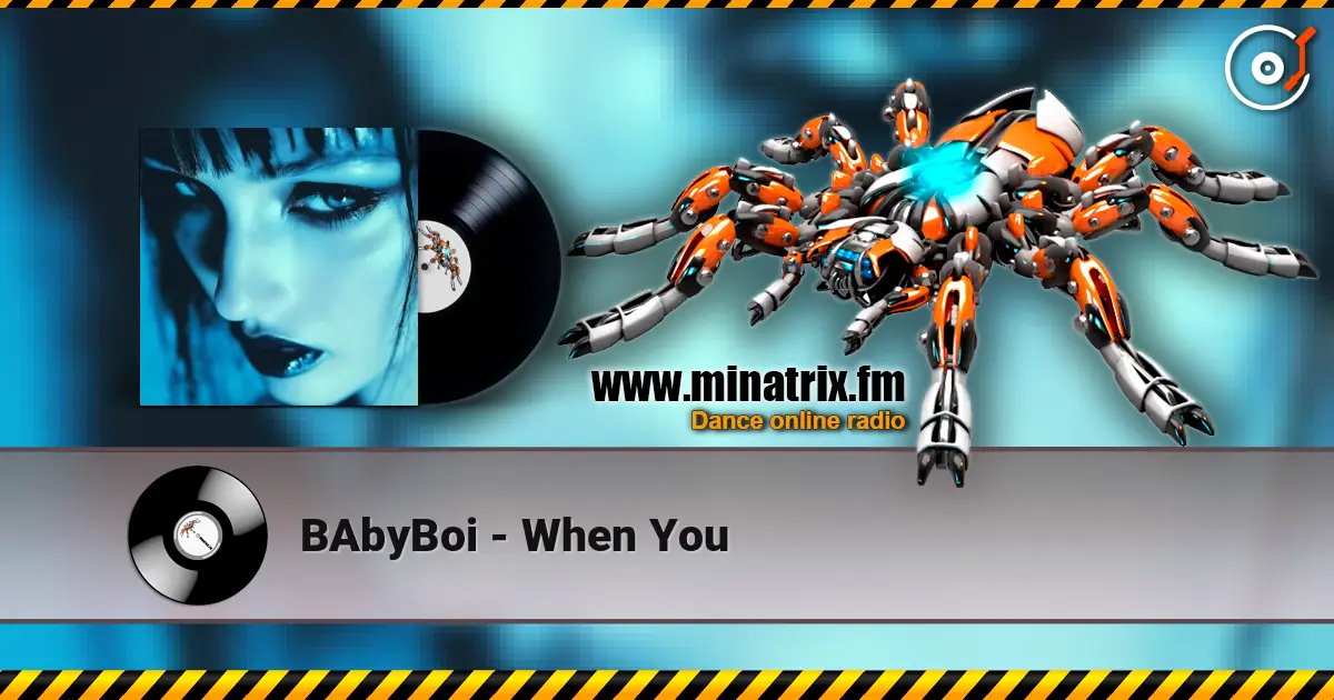BAbyBoi - When You écouter en ligne en haute qualité | Minatrix.FM