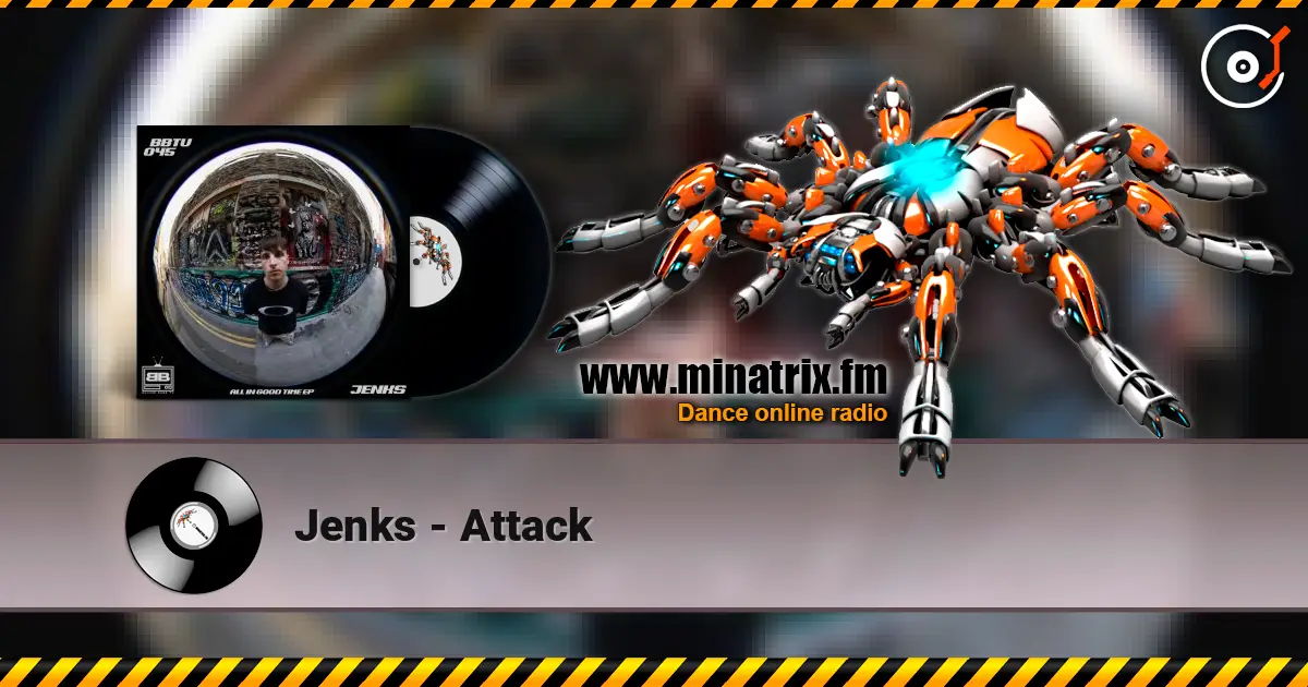 Jenks - Attack écouter en ligne en haute qualité | Minatrix.FM