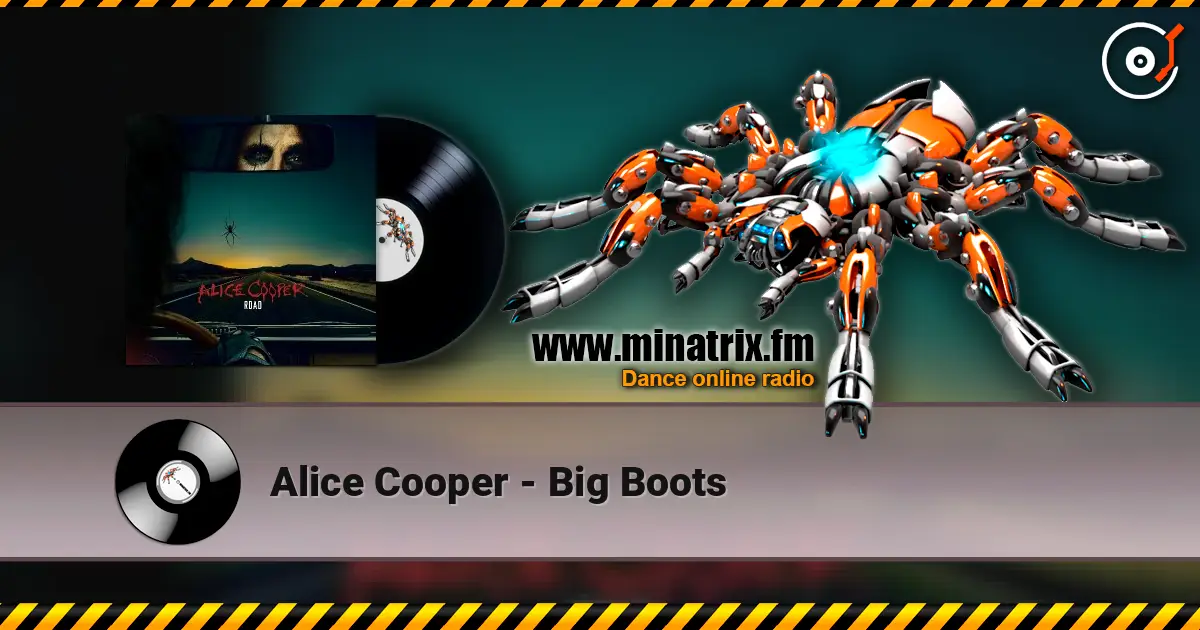 Alice Cooper - Big Boots écouter en ligne en haute qualité | Minatrix.FM
