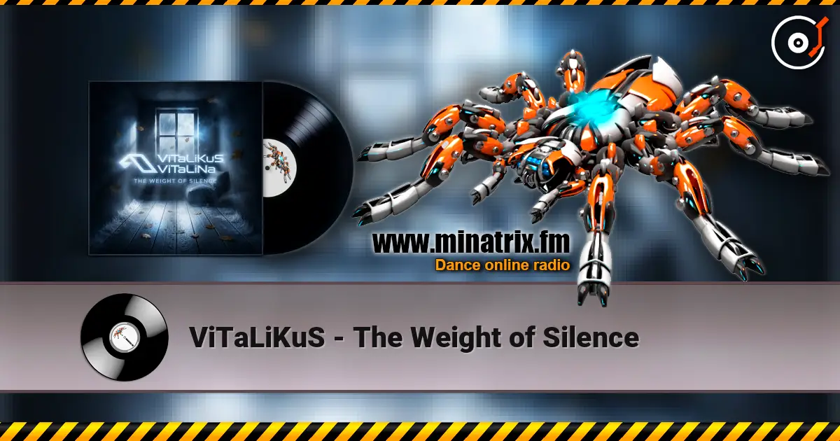 ViTaLiKuS - The Weight of Silence écouter en ligne en haute qualité | Minatrix.FM