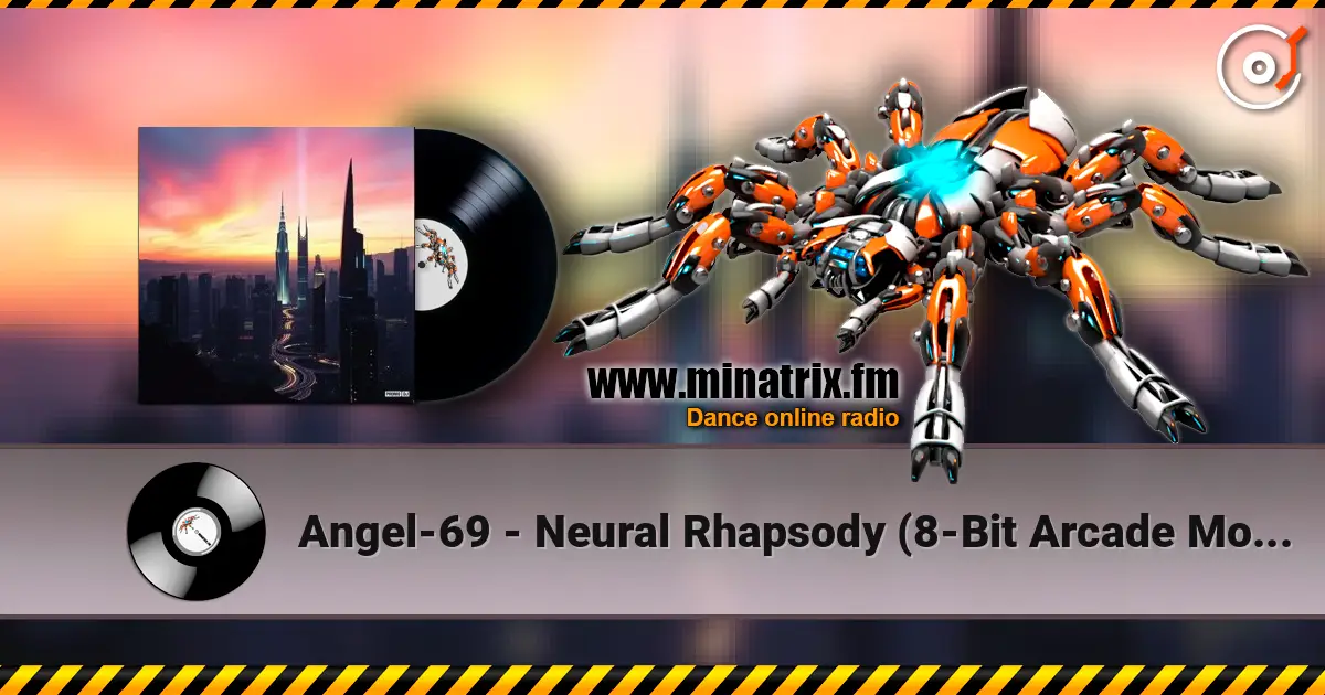 Angel-69 - Neural Rhapsody (8-Bit Arcade Mode) écouter en ligne en haute qualité | Minatrix.FM