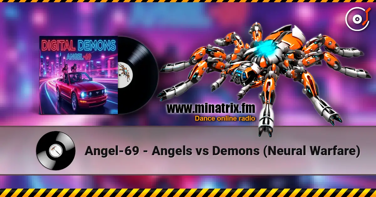 Angel-69 - Angels vs Demons (Neural Warfare) écouter en ligne en haute qualité | Minatrix.FM