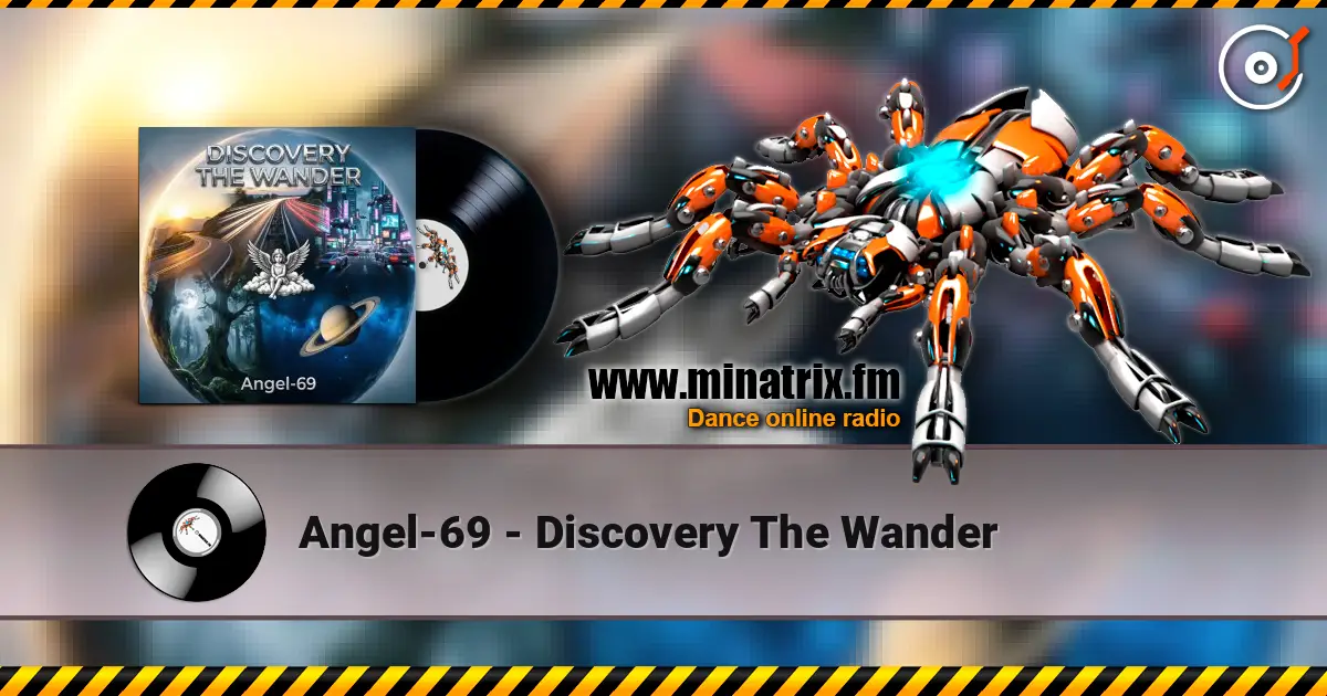 Angel-69 - Discovery The Wander écouter en ligne en haute qualité | Minatrix.FM