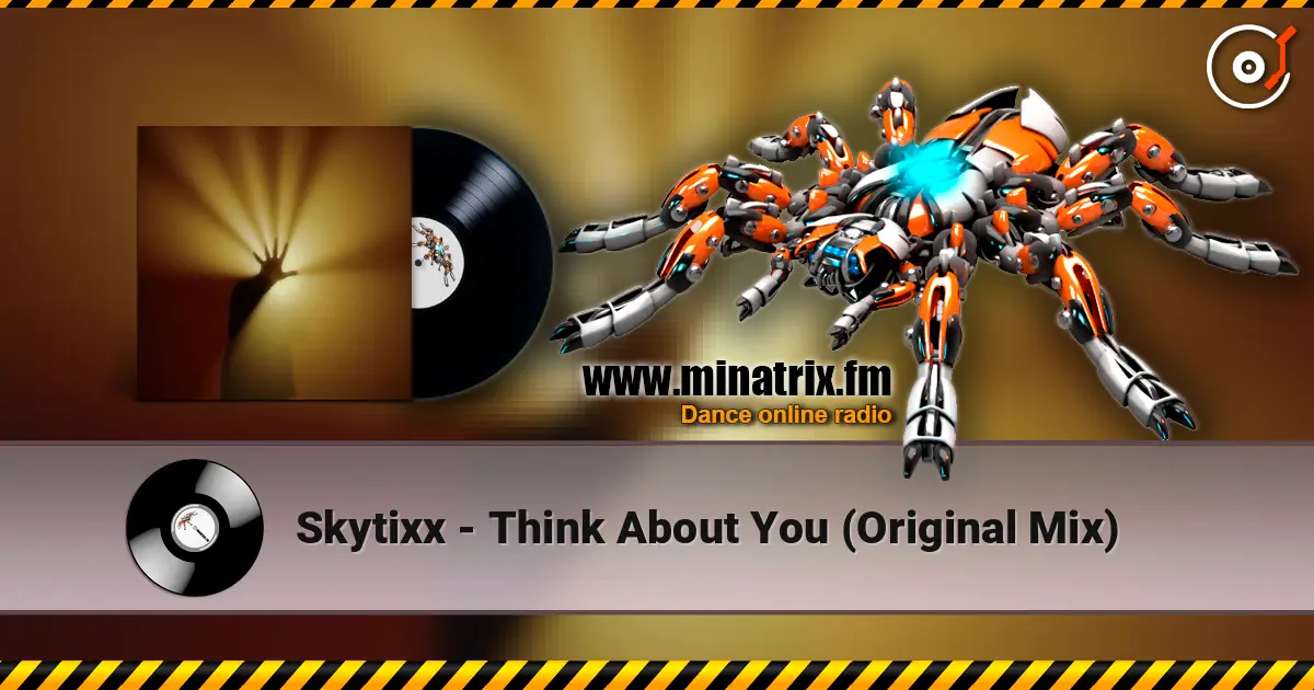 Skytixx - Think About You (Original Mix) écouter en ligne en haute qualité | Minatrix.FM
