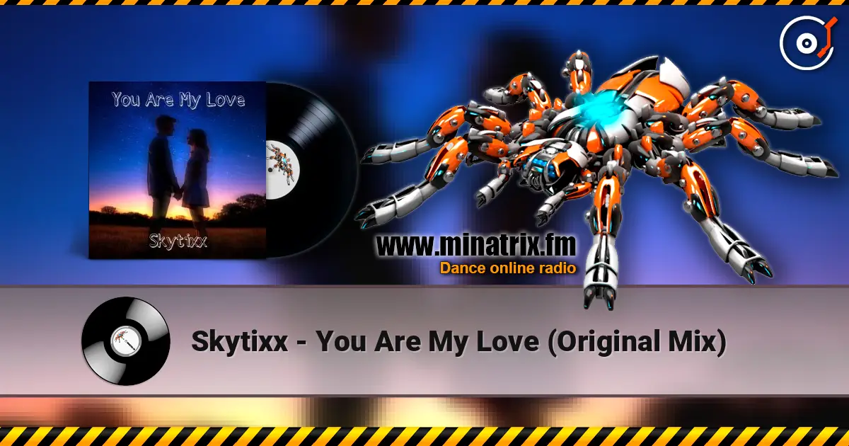 Skytixx - You Are My Love (Original Mix) écouter en ligne en haute qualité | Minatrix.FM