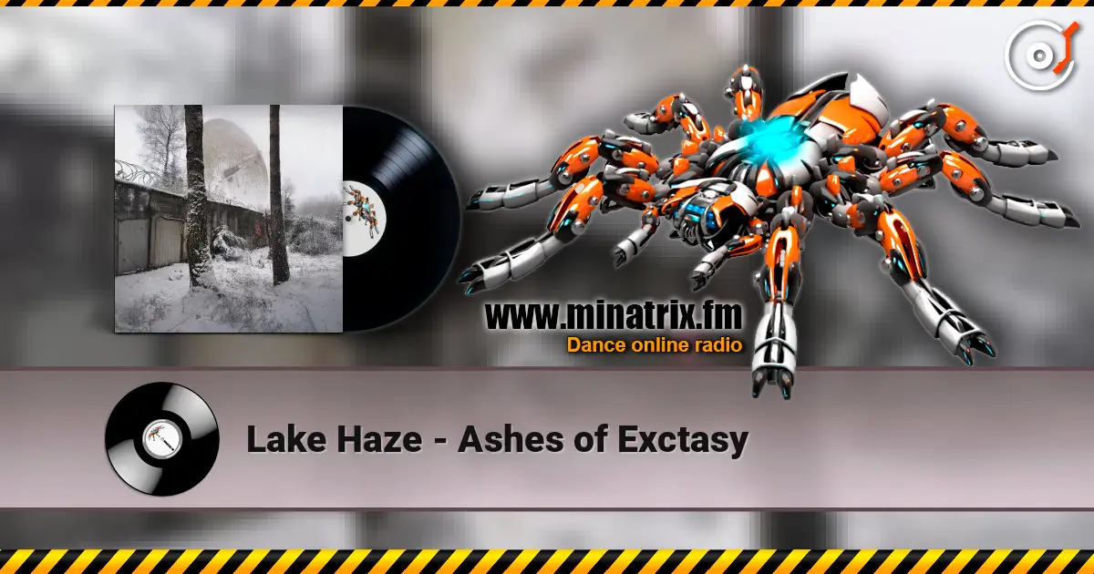 Lake Haze - Ashes of Exctasy écouter en ligne en haute qualité | Minatrix.FM