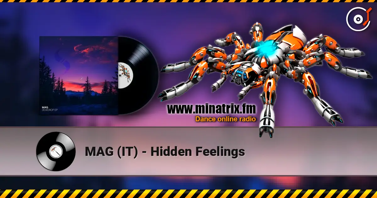 MAG (IT) - Hidden Feelings écouter en ligne en haute qualité | Minatrix.FM