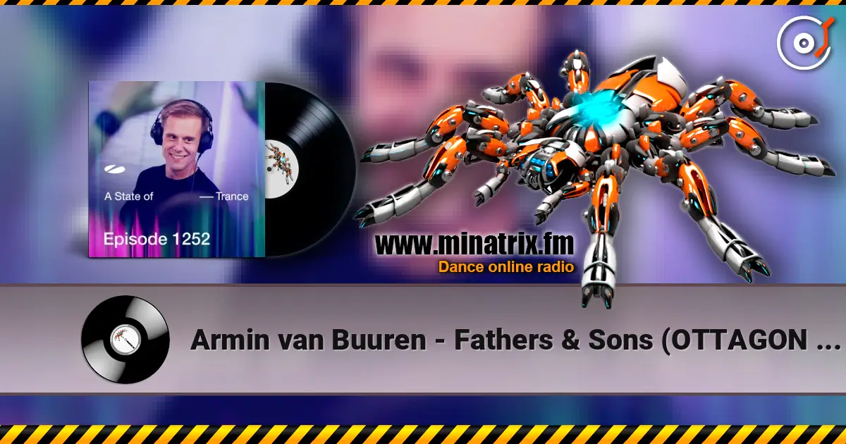 Armin van Buuren - Fathers & Sons (OTTAGON Remix) écouter en ligne en haute qualité | Minatrix.FM