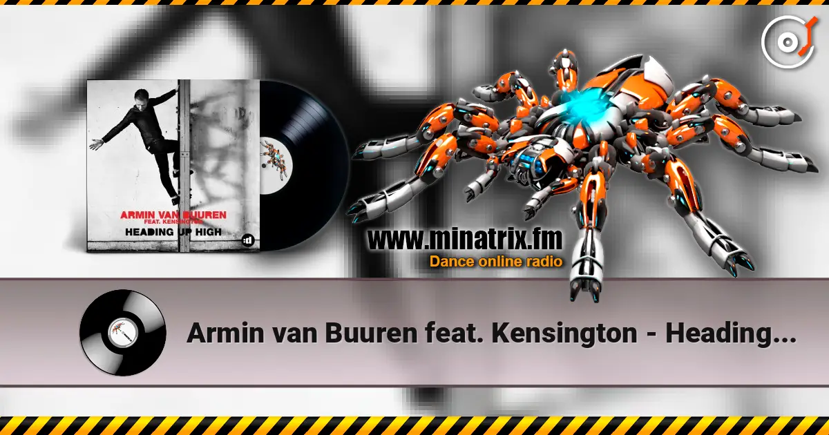 Armin van Buuren feat. Kensington - Heading Up High écouter en ligne en haute qualité | Minatrix.FM