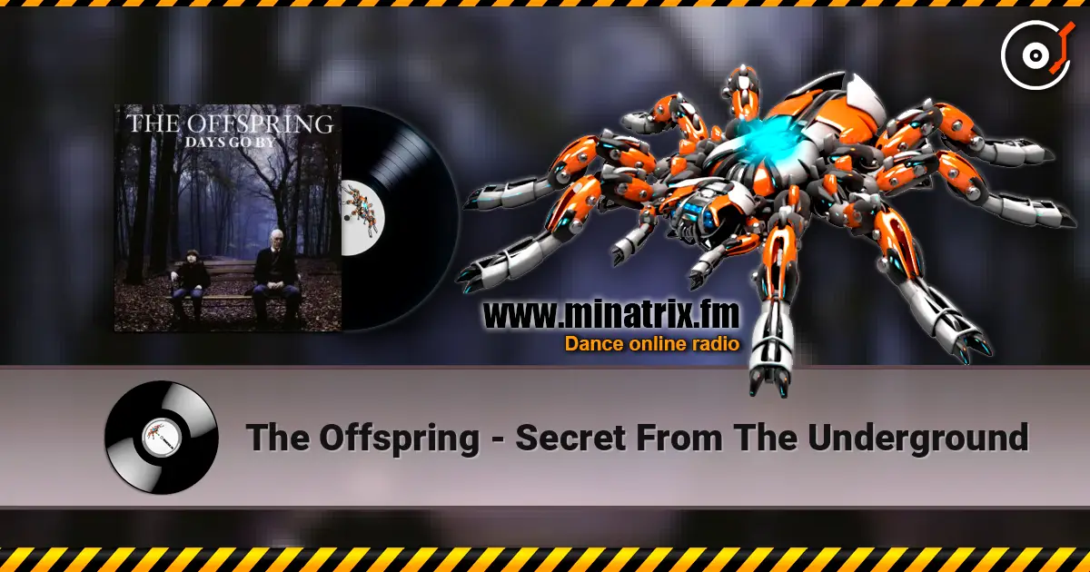 The Offspring - Secret From The Underground écouter en ligne en haute qualité | Minatrix.FM