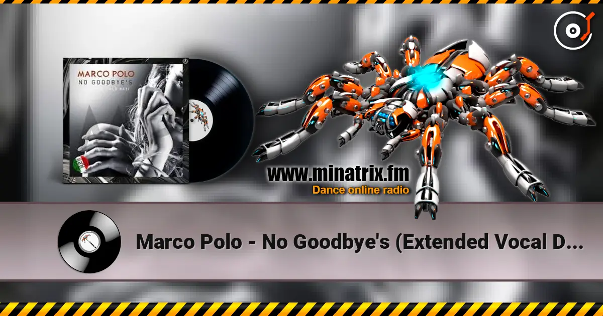 Marco Polo - No Goodbye's (Extended Vocal Disco Mix) écouter en ligne en haute qualité | Minatrix.FM