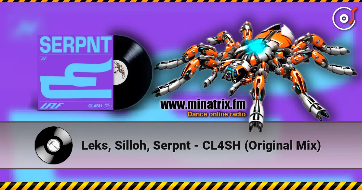 Leks, Silloh, Serpnt - CL4SH (Original Mix) écouter en ligne en haute qualité | Minatrix.FM