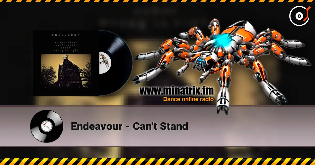 Endeavour - Can't Stand écouter en ligne en haute qualité | Minatrix.FM
