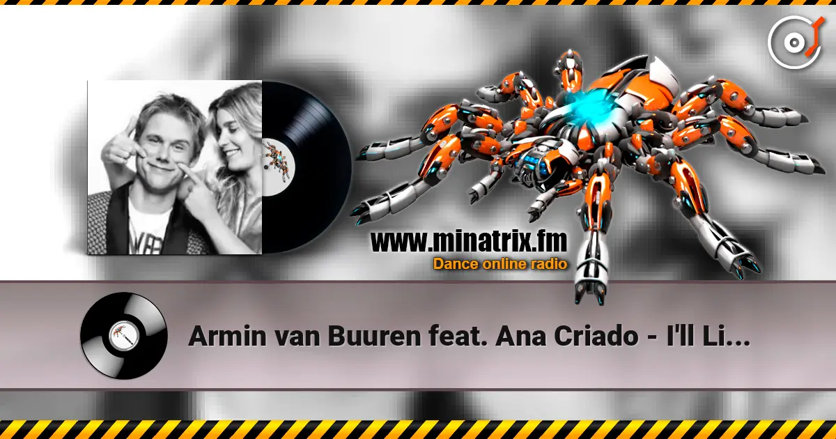 Armin van Buuren feat. Ana Criado - I'll Listen écouter en ligne en haute qualité | Minatrix.FM