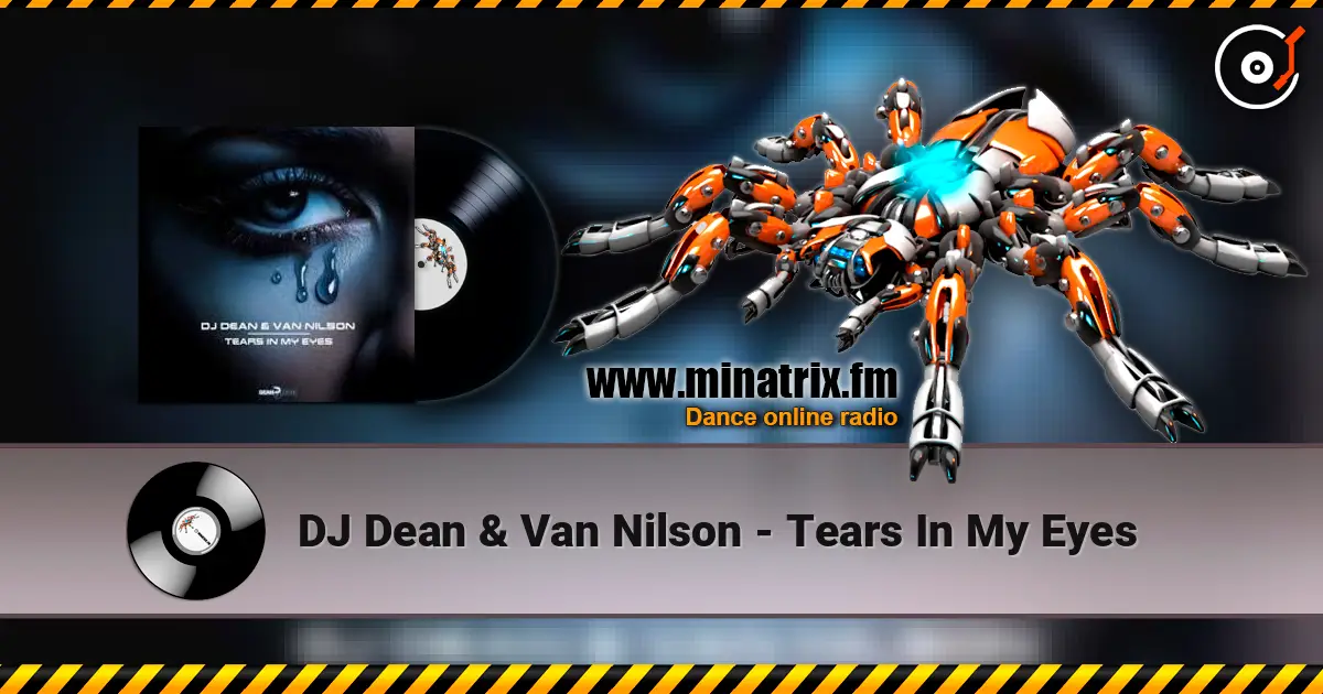 DJ Dean & Van Nilson - Tears In My Eyes écouter en ligne en haute qualité | Minatrix.FM