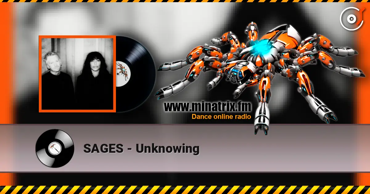 SAGES - Unknowing écouter en ligne en haute qualité | Minatrix.FM