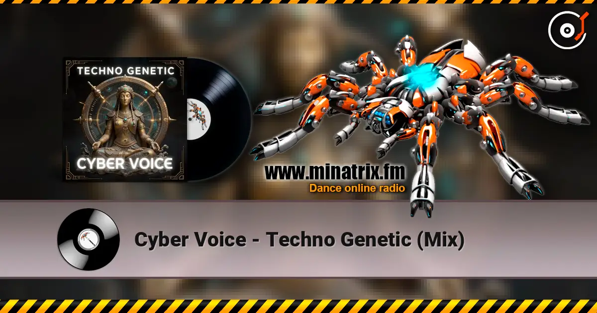 Cyber Voice - Techno Genetic (Mix) écouter en ligne en haute qualité | Minatrix.FM