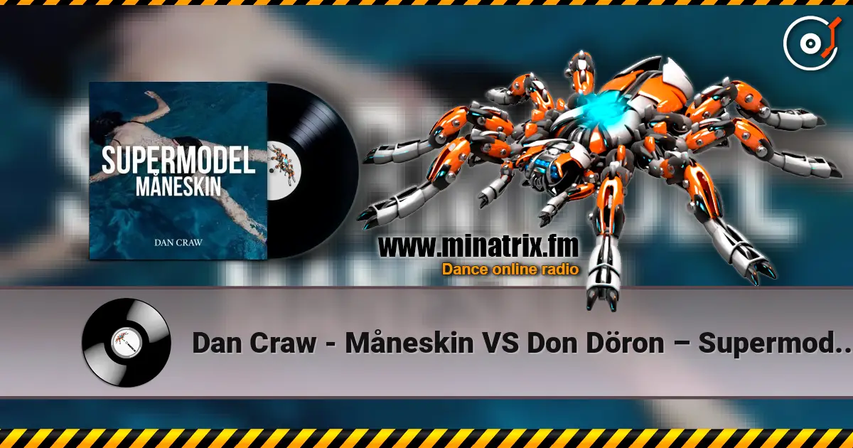 Dan Craw - Måneskin VS Don Döron – Supermodel (Dan Craw Mash-Up) écouter en ligne en haute qualité | Minatrix.FM