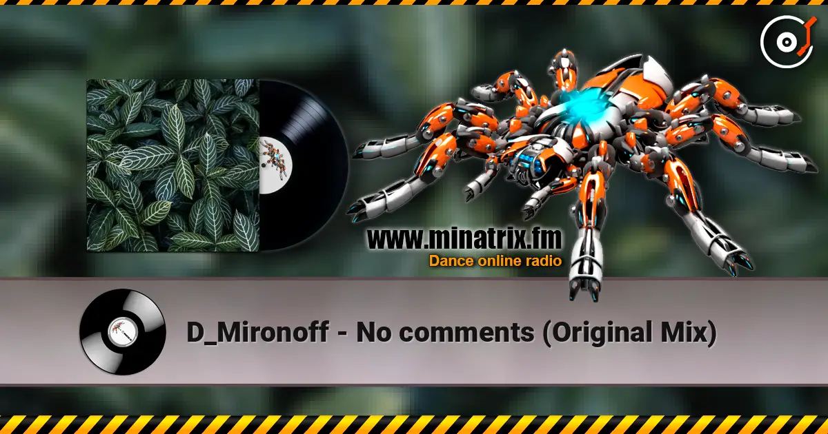 D_Mironoff - No comments (Original Mix) écouter en ligne en haute qualité | Minatrix.FM