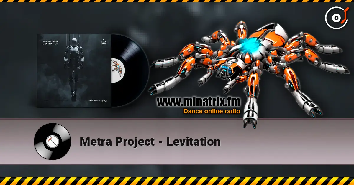 Metra Project - Levitation écouter en ligne en haute qualité | Minatrix.FM