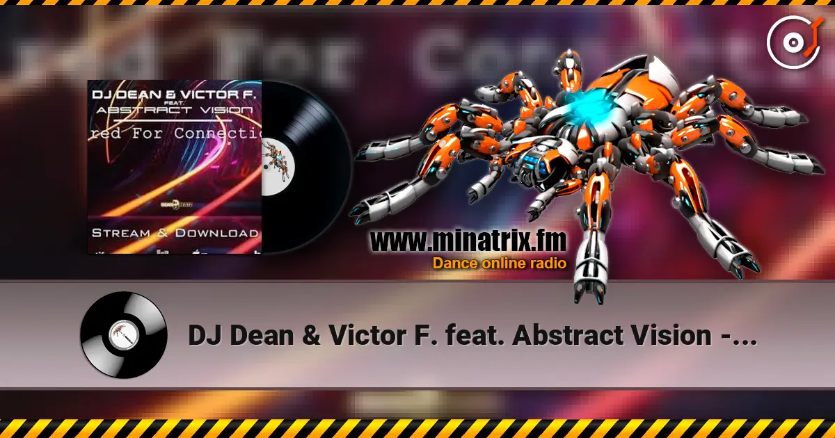 DJ Dean & Victor F. feat. Abstract Vision - Wired For Connection (Instrumental Mix) écouter en ligne en haute qualité | Minatrix.FM