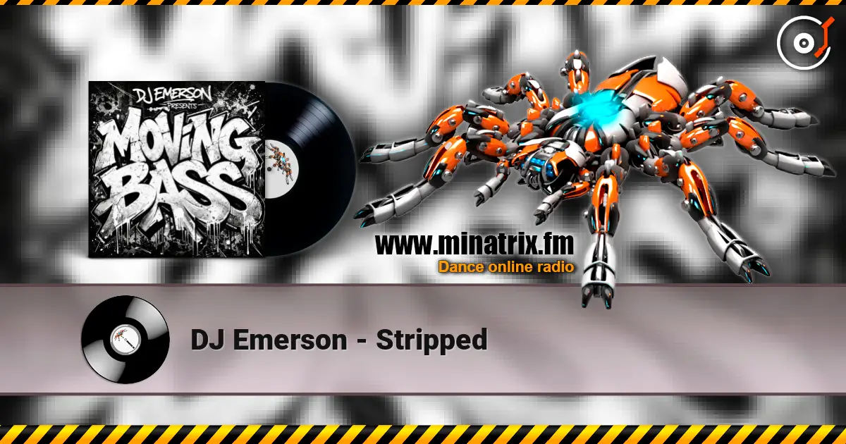 DJ Emerson - Stripped écouter en ligne en haute qualité | Minatrix.FM