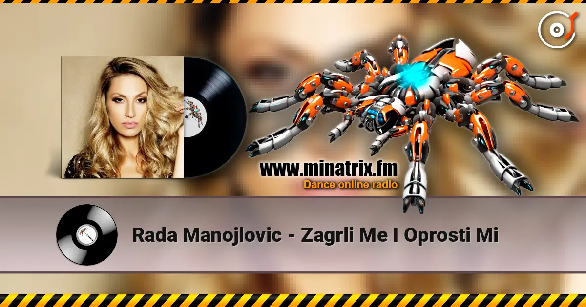 Rada Manojlovic - Zagrli Me I Oprosti Mi écouter en ligne en haute qualité | Minatrix.FM