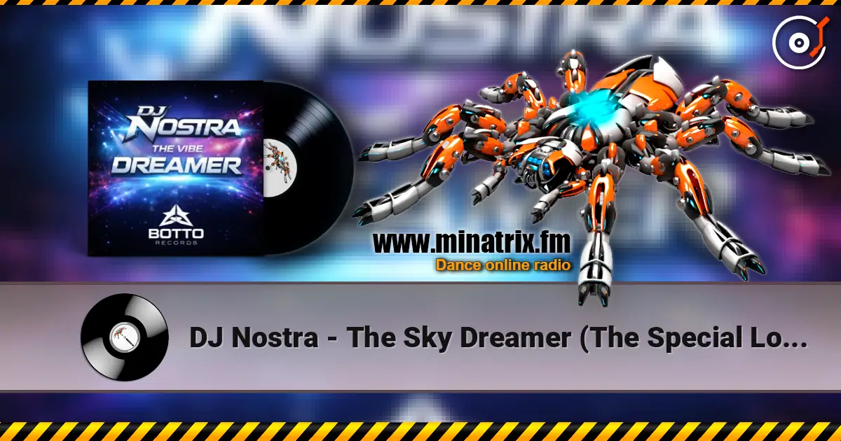 DJ Nostra - The Sky Dreamer (The Special Long Remix) écouter en ligne en haute qualité | Minatrix.FM
