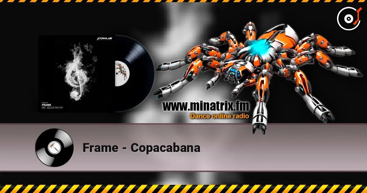 Frame - Copacabana écouter en ligne en haute qualité | Minatrix.FM