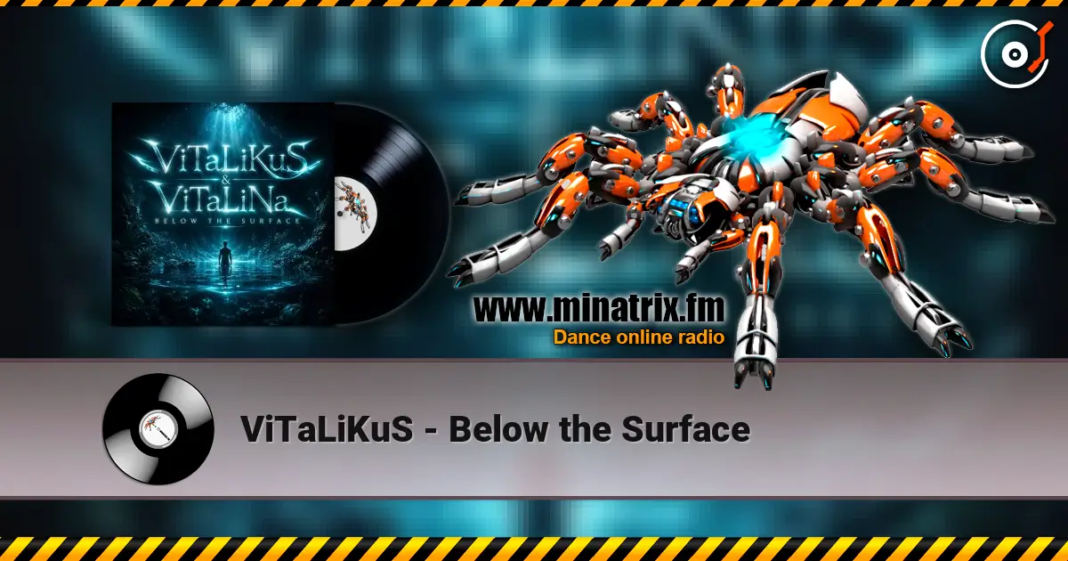 ViTaLiKuS - Below the Surface écouter en ligne en haute qualité | Minatrix.FM