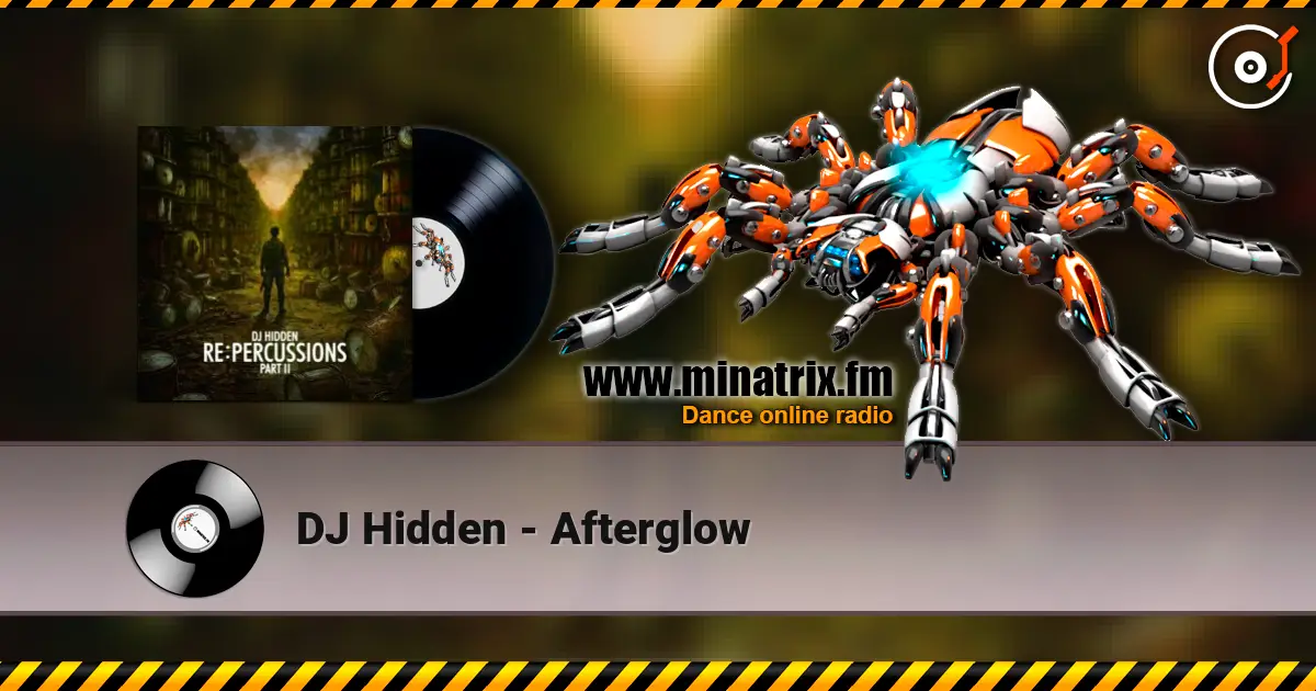 DJ Hidden - Afterglow écouter en ligne en haute qualité | Minatrix.FM