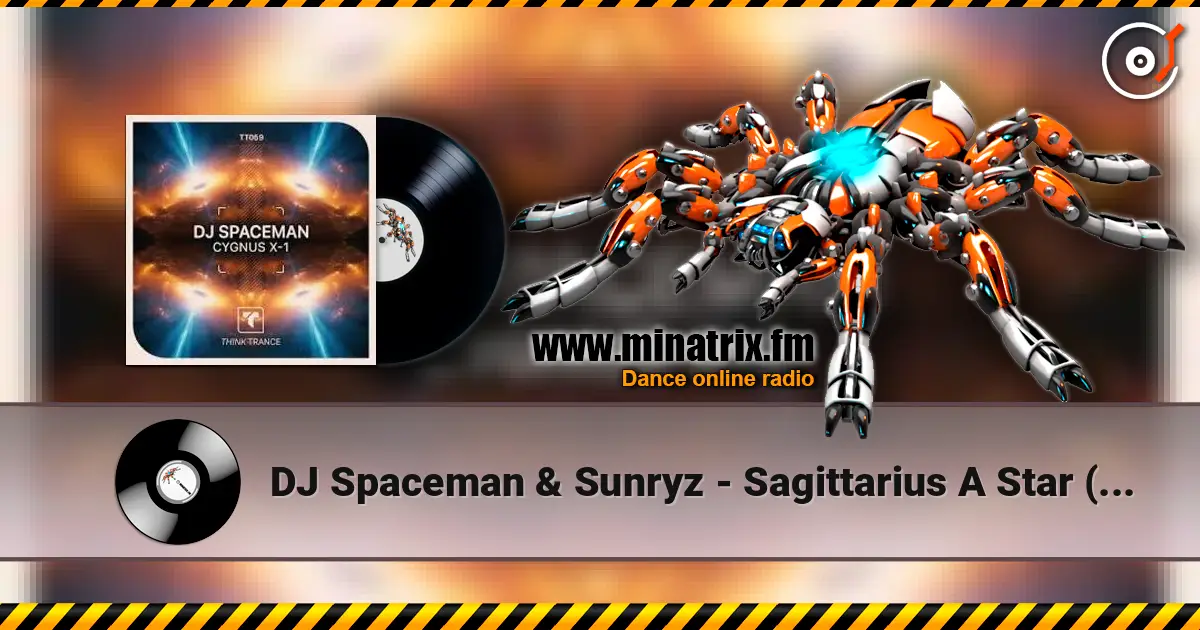 DJ Spaceman & Sunryz - Sagittarius A Star (Extended Mix) écouter en ligne en haute qualité | Minatrix.FM