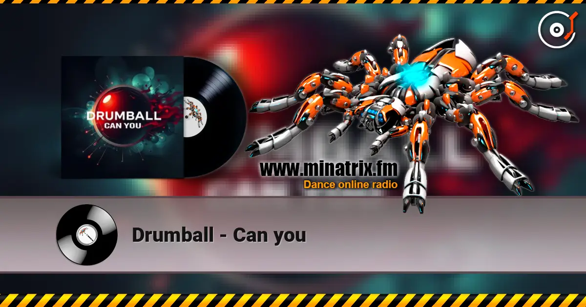 Drumball - Can you écouter en ligne en haute qualité | Minatrix.FM